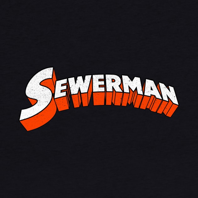 Sewerman (distressed) by Weekly Planet Posters